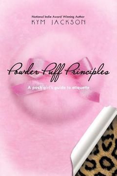 portada powder puff principles: a posh girl's guide to etiquette (en Inglés)