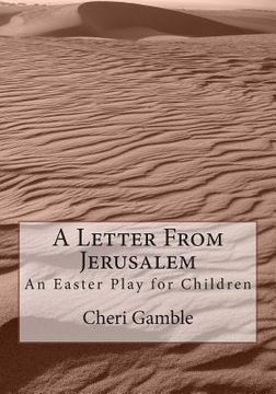 portada A Letter From Jerusalem: An Easter Play for Children (en Inglés)