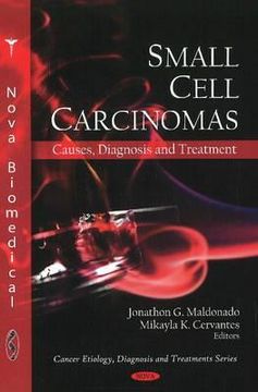 portada small cell carcinomas: causes, diagnosis and treatment (en Inglés)