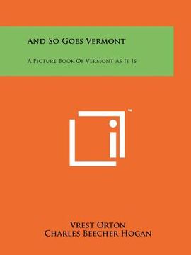 portada and so goes vermont: a picture book of vermont as it is (en Inglés)