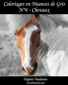 portada Coloriages en Nuances de Gris - N° 4 - Chevaux: 25 images de chevaux toutes en nuances de gris à colorier (en Francés)