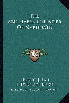 portada the abu habba cylinder of nabuna'id (en Inglés)