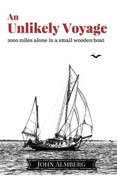 portada An Unlikely Voyage: 2000 miles alone in a small wooden boat (in English)