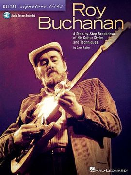portada Roy Buchanan - Guitar Signature Licks: A Step-By-Step Breakdown of his Guitar Styles and Techniques 