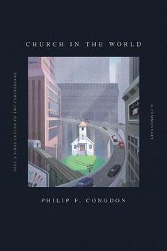 portada Church In The World: Paul's First Letter to the Corinthians: A Commentary