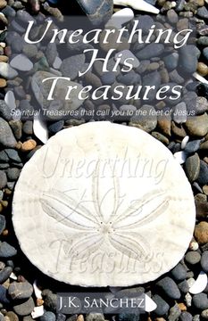 portada Unearthing His Treasures (en Inglés)