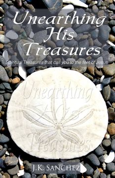 portada Unearthing His Treasures (in English)