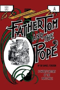 portada FATHER TOM AND THE POPE & Alphonse Daudet's History of the Pope's Mule (Illustrated) (en Inglés)