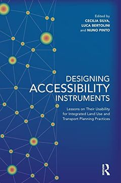 portada Designing Accessibility Instruments: Lessons on Their Usability for Integrated Land use and Transport Planning Practices (in English)