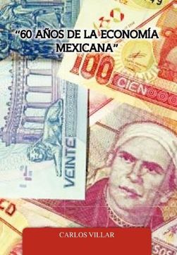 portada "60 Anos de la Economia Mexicana"