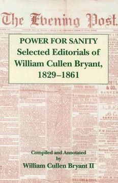 portada the power for sanity: selected editorials of william cullen bryant, 1829-61 (en Inglés)
