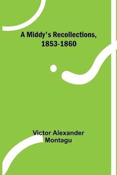 portada A Middy's Recollections, 1853-1860