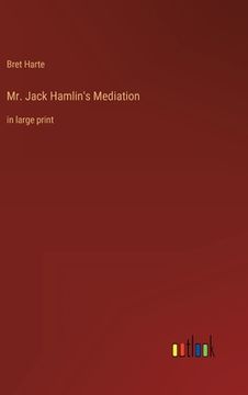 portada Mr. Jack Hamlin's Mediation: in large print (en Inglés)