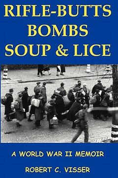 portada rifle-butts, bombs, soup & lice (in English)