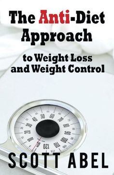 portada The Anti-Diet Approach to Weight Loss and Weight Control