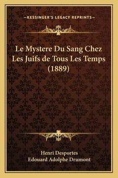 portada Le Mystere Du Sang Chez Les Juifs de Tous Les Temps (1889) (in French)