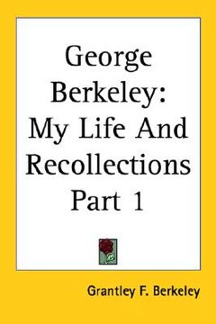portada george berkeley: my life and recollections part 1 (en Inglés)