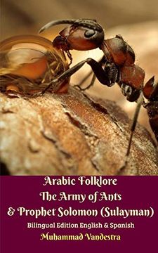 portada Arabic Folklore the Army of Ants and Prophet Solomon (Sulayman) Bilingual Edition English and Spanish (en Inglés)