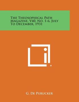 portada The Theosophical Path Magazine, V40, No. 1-6, July to December, 1931