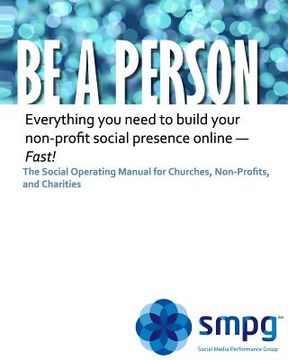 portada Be a Person The Social Operating Manual for Churches, Non-Profits, and Charities: Everything you need to build your non-profit social presence online (en Inglés)