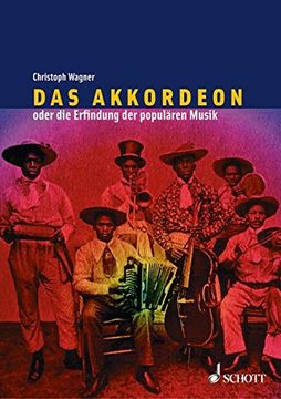 portada Das Akkordeon Oder die Erfindung der Populären Musik: Eine Kulturgeschichte (en Alemán)