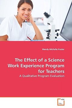 portada the effect of a science work experience program for teachers (en Inglés)