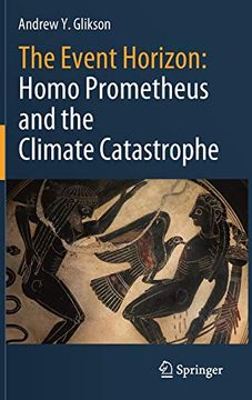 portada The Event Horizon: Homo Prometheus and the Climate Catastrophe (en Inglés)