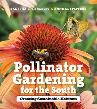 portada Pollinator Gardening for the South: Creating Sustainable Habitats (en Inglés)