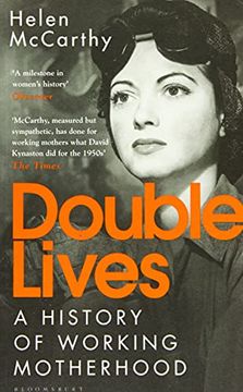 portada Double Lives: A History of Working Motherhood (in English)