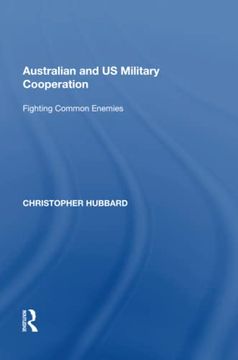 portada Australian and Us Military Cooperation: Fighting Common Enemies (en Inglés)