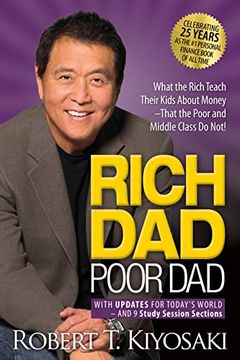 portada Rich dad Poor Dad: What the Rich Teach Their Kids About Money That the Poor and Middle Class do Not! (in English)