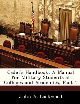 portada cadet's handbook: a manual for military students at colleges and academies, part 1