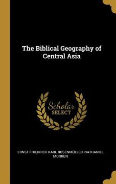 portada The Biblical Geography of Central Asia