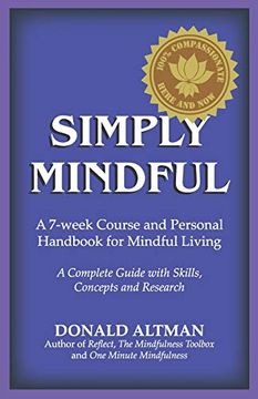portada Simply Mindful: A 7-Week Course and Personal Handbook for Mindful Living (en Inglés)