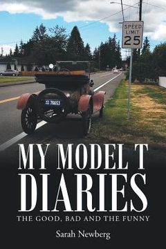 portada My Model T Diaries: The Good, Bad and the Funny (in English)
