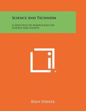 portada science and technion: a selection of major essays on science and society (en Inglés)