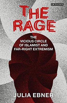 portada The Rage: The Vicious Circle of Islamist and Far-Right Extremism (en Inglés)