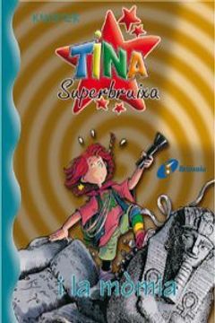 portada Tina Superbruixa i la mòmia (Català - Brúixola - Tina Superbruixa) (in Spanish)