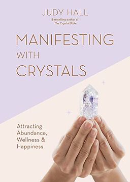portada Manifesting With Crystals: Attracting Abundance, Wellness and Happiness (in English)