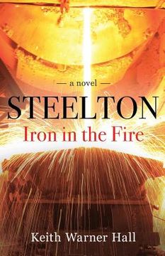 portada Steelton Iron in the Fire