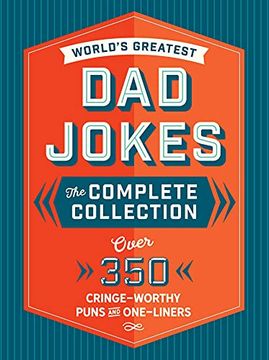 portada The World'S Greatest dad Jokes: The Complete Collection: Over 500 Cringe-Worthy Puns and One-Liners (in English)
