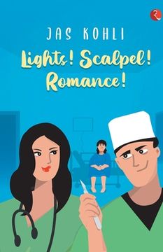 portada Lights! Scalpel! Romance! (in English)