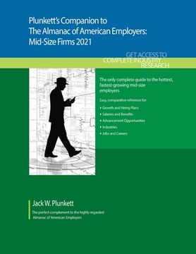 portada Plunkett's Companion to The Almanac of American Employers 2021: Market Research, Statistics and Trends Pertaining to America's Hottest Mid-Size Employ (en Inglés)