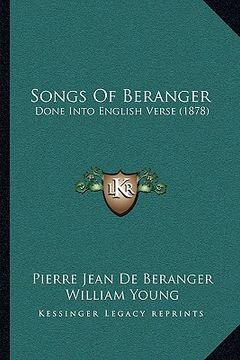 portada songs of beranger: done into english verse (1878) (en Inglés)