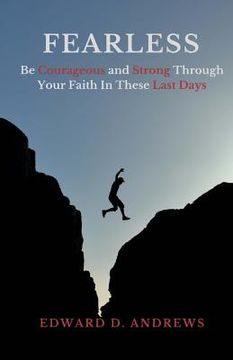 portada Fearless: Be Courageous and Strong Through Your Faith In These Last Days (en Inglés)