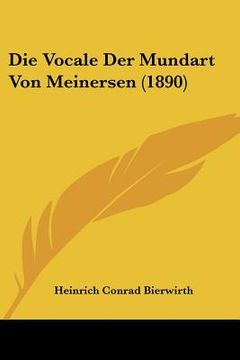 portada Die Vocale Der Mundart Von Meinersen (1890) (in German)