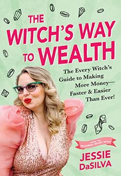 portada The Witch's way to Wealth: The Every Witch’S Guide to Making More Money – Faster & Easier Than Ever! (in English)