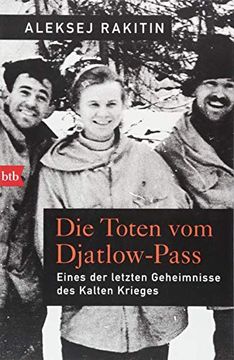 portada Die Toten vom Djatlow-Pass: Eines der Letzten Geheimnisse des Kalten Krieges (en Alemán)