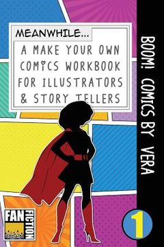 portada Boom! Comics by Vera: A What Happens Next Comic Book for Budding Illustrators and Story Tellers (en Inglés)