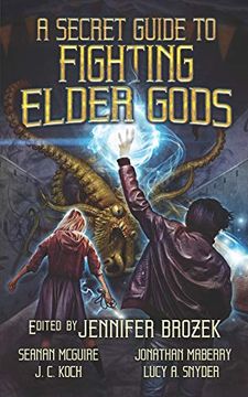 portada A Secret Guide to Fighting Elder Gods (en Inglés)